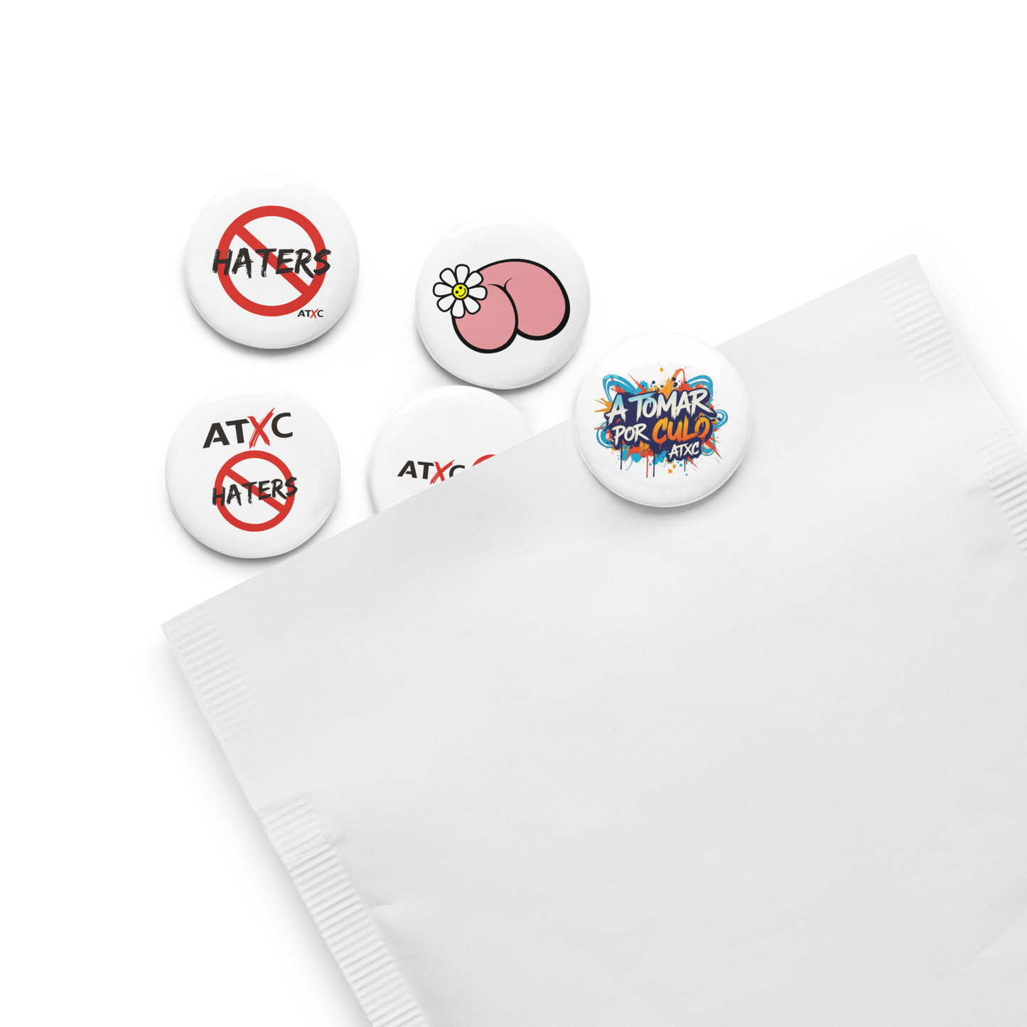 Set de chapas STOP HATERS, A TOMAR POR CULO, NACER CON UNA FLOR EN EL CULO